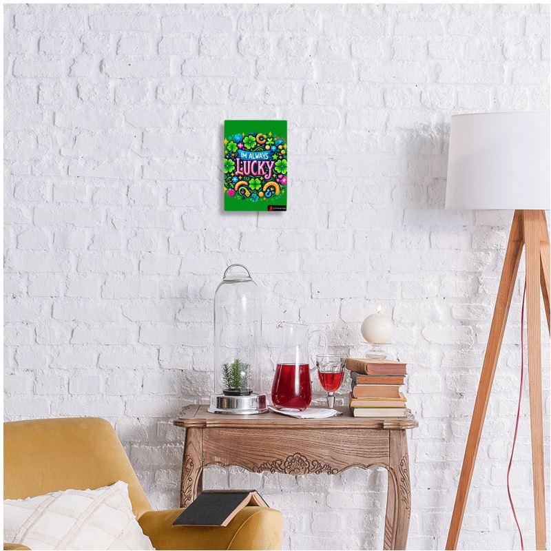 I’m Always Lucky metal print by I Love Me Vibe, 7x5 inches, wall-mounted affirmation art promoting abundance and good fortune.
