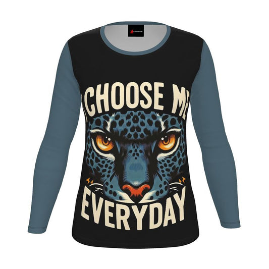 Women’s long sleeve T-shirt by I Love Me Vibe featuring empowering “I Choose Me Everyday” self-love message, recycled jersey fabric.
