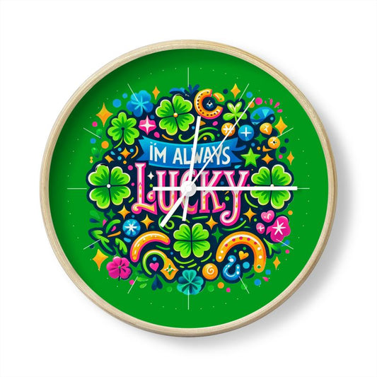 I’m Always Lucky Wall Clock – Good Energy Affirmation Decor | I Love Me Vibe - I love me vibe