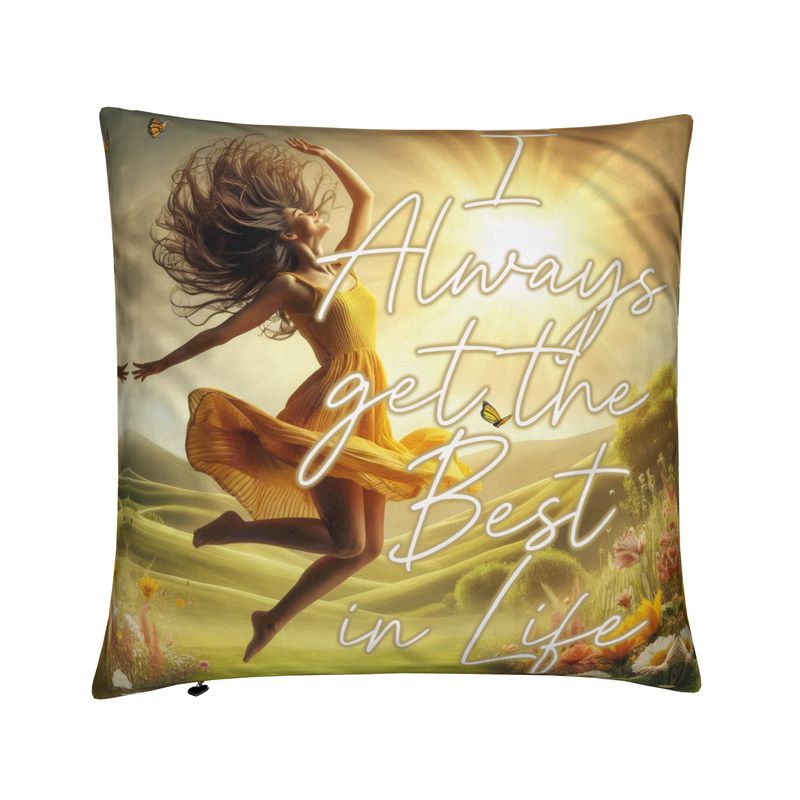 I Always Get the Best in Life Cushion – Manifest Abundance Throw Pillow | I Love Me Vibe - I love me vibe