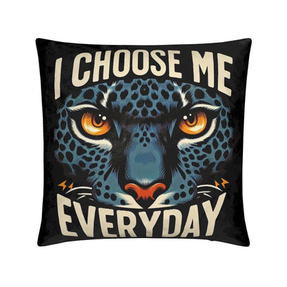 I Choose Me Everyday Cushion – Empower Yourself with Self-Love & Affirmation | I Love Me Vibe - I love me vibe
