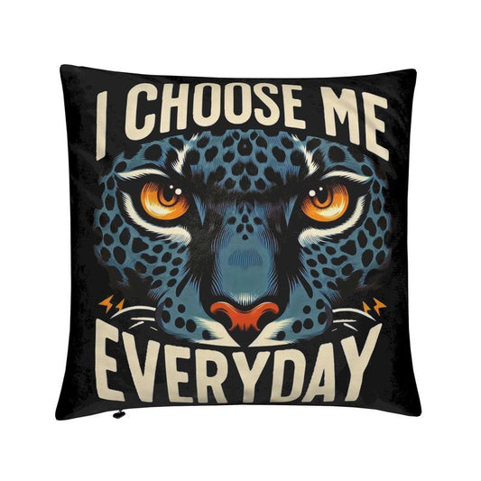 I Choose Me Everyday Cushion – Empower Yourself with Self-Love & Affirmation | I Love Me Vibe - I love me vibe