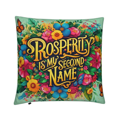 Prosperity Is My Second Name Cushion – Abundance Mindset Décor | I Love Me Vibe - I love me vibe