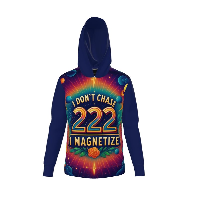 I Don’t Chase, I Magnetize 222 Hoodie - Manifestation & Alignment Vibes | I Love Me Vibe - I love me vibe