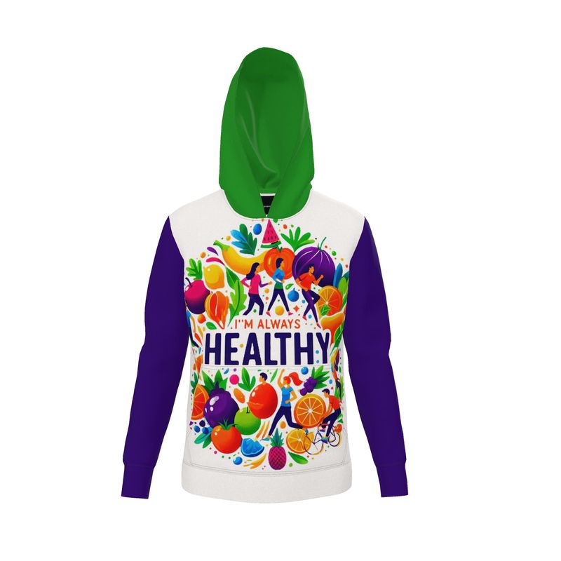 I’m Always Healthy Hoodie - Wellness & Mindset Affirmation Hoodie | I Love Me Vibe - I love me vibe