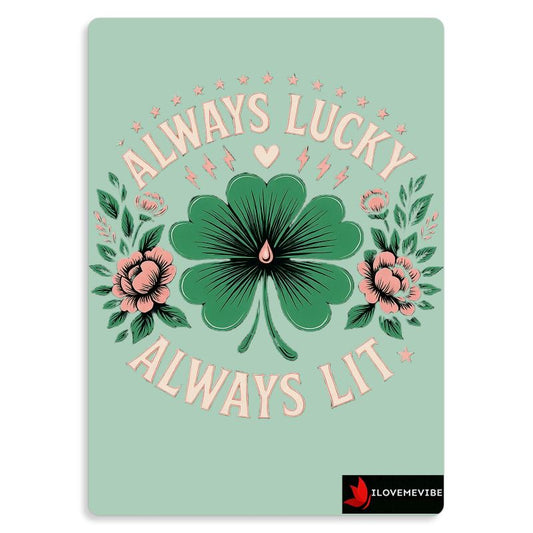 Always Lucky Always Lit Metal Print – Abundance & Positive Energy Affirmation | I Love Me Vibe - I love me vibe