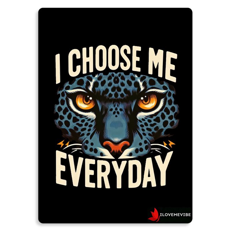 I Choose Me Everyday Metal Print – Self-Love & Empowerment Affirmation Decor | I Love Me Vibe - I love me vibe