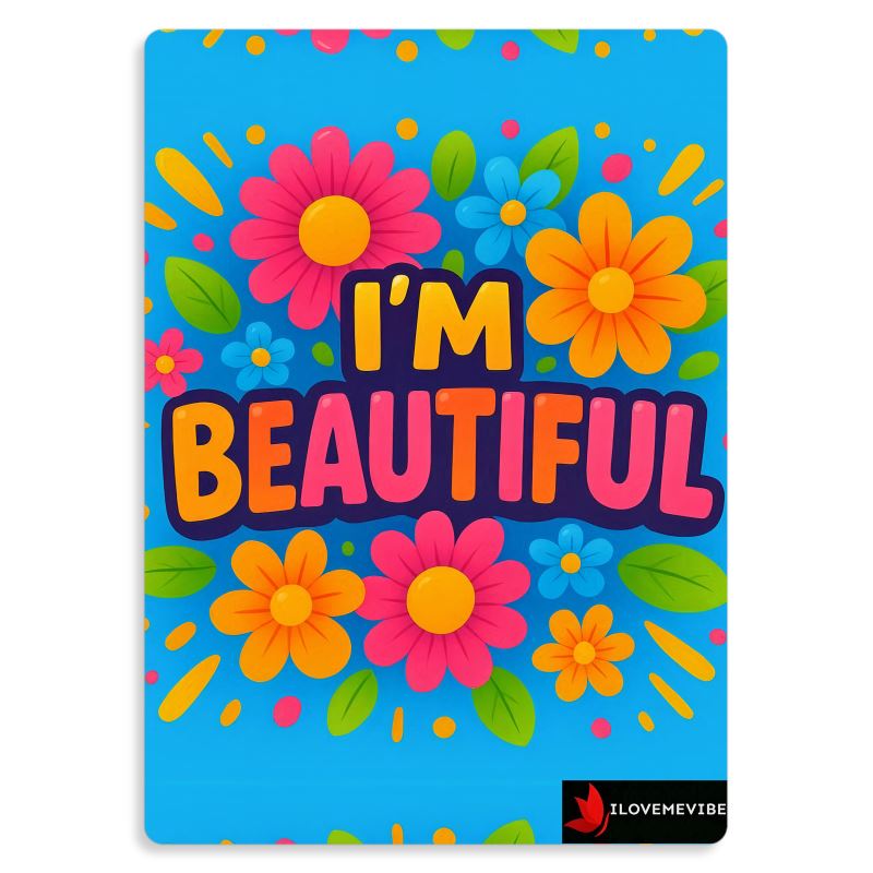 I’m Beautiful Metal Print | Self-Love Affirmation Wall Art | I Love Me Vibe - I love me vibe