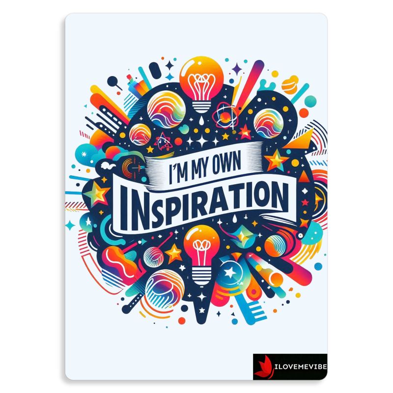I'm My Own Inspiration Metal Print – Self-Empowerment Daily Affirmation Wall Art | I Love Me Vibe - I love me vibe