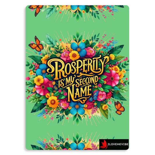 Prosperity Is My Second Name Metal Print – Wealth Identity & Abundance Affirmation Wall Art | I Love Me Vibe - I love me vibe