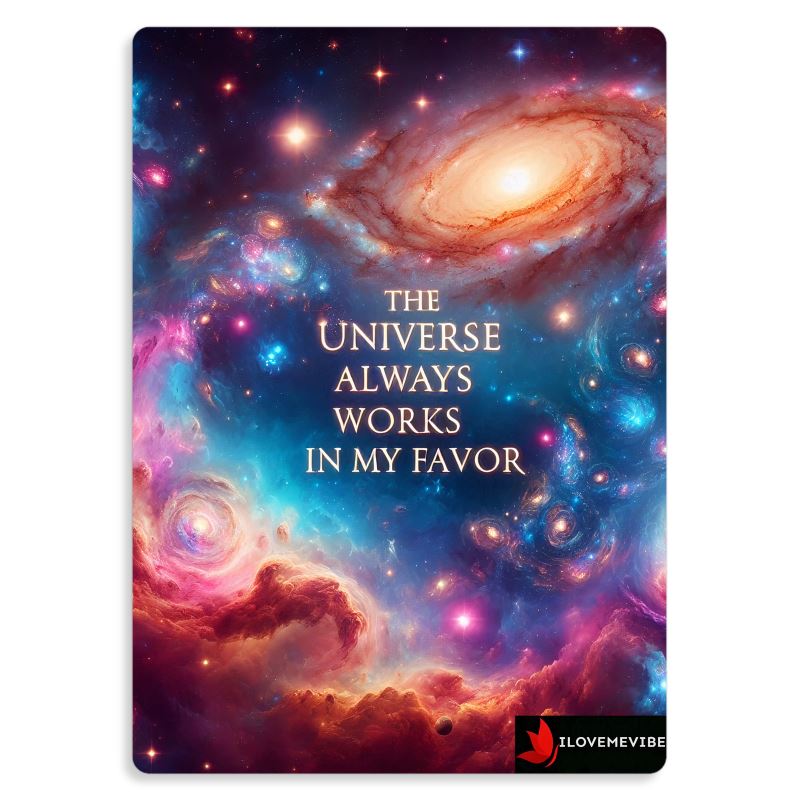 The Universe Always Works in My Favor Metal Print – Cosmic Galaxy Affirmation | I Love Me Vibe - I love me vibe