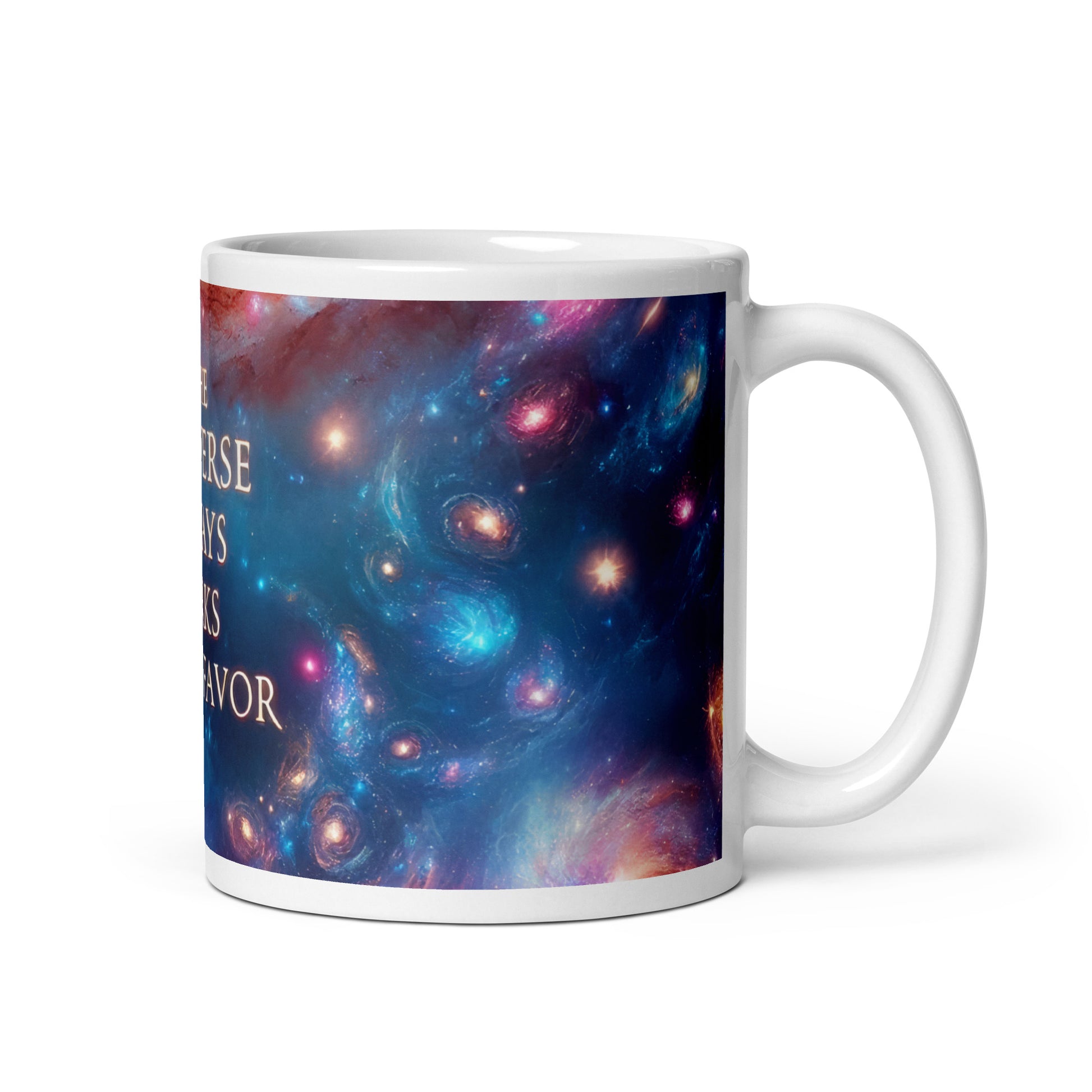 White glossy mug with affirmation text "The universe always works in my favour" by I Love Me Vibe, perfect for manifestation drinks.