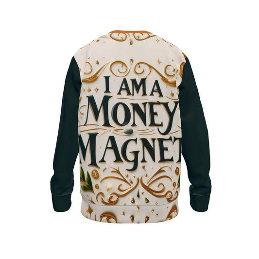 I Am a Money Magnet Sweatshirt  – Abundance Affirmation Wear | I Love Me Vibe - I love me vibe