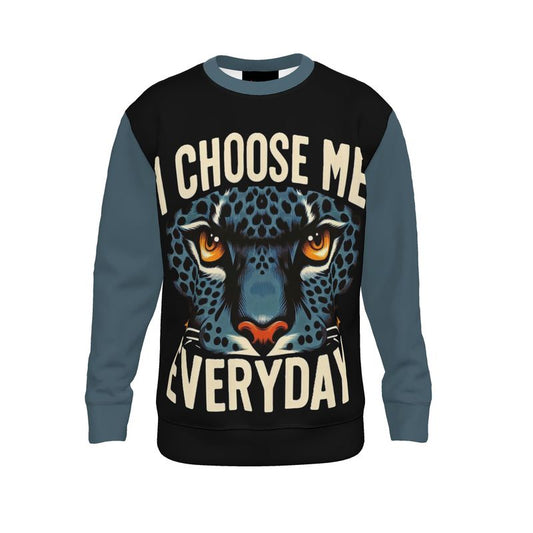 I Choose Me Everyday Sweatshirt – Empowering Self-Love & Daily Affirmation | I Love Me Vibe - I love me vibe