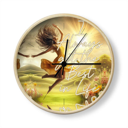 I Always Get the Best in Life Wall Clock – Abundance Affirmation Decor | I Love Me Vibe - I love me vibe