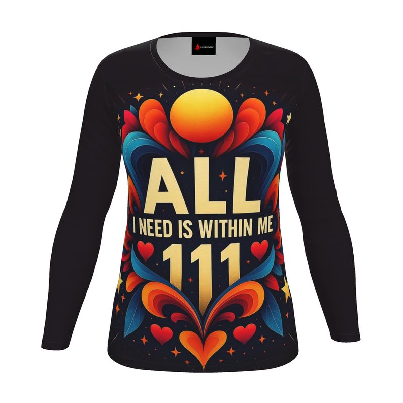 Women’s long sleeve shirt by I Love Me Vibe with empowering “All I Need Is Within Me” slogan, made from recycled poly jersey.
