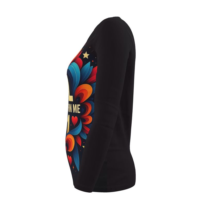 Women’s long sleeve shirt by I Love Me Vibe with empowering "All I Need Is Within Me" slogan in recycled poly jersey fabric.