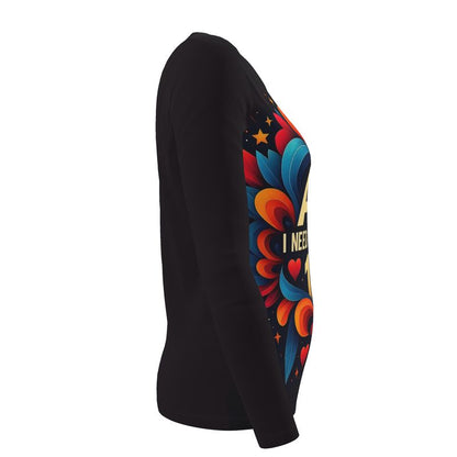 Women’s long sleeve shirt by I Love Me Vibe with “All I Need Is Within Me” empowering slogan, in recycled poly jersey fabric.