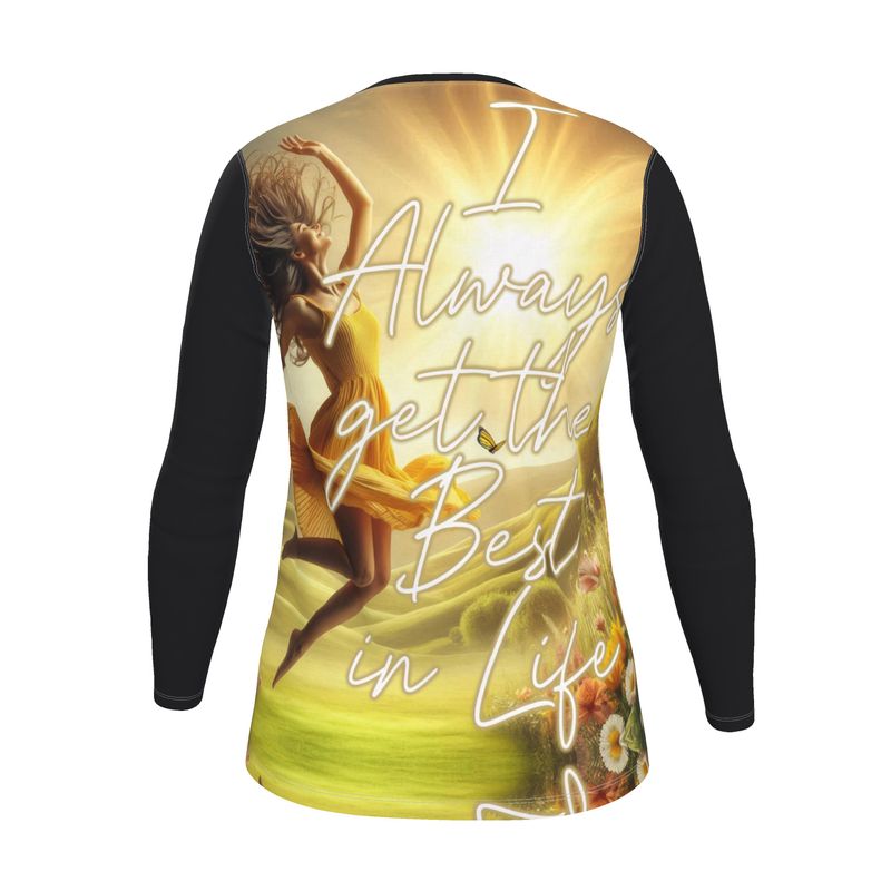 I Always Get the Best in Life – Women’s Long Sleeve Shirt  – Positive Affirmation Apparel | I Love Me Vibe - I love me vibe