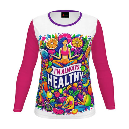 I’m Always Healthy Women’s Long Sleeve Shirt – Wellness Affirmation Clothing | I Love Me Vibe - I love me vibe