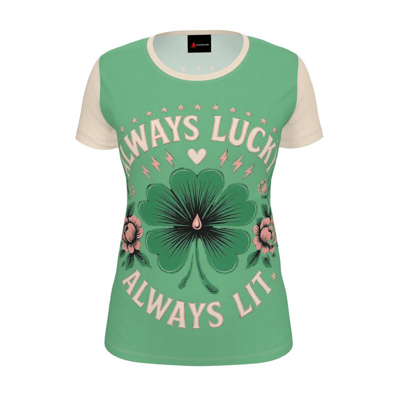 Women’s motivational T-shirt by I Love Me Vibe featuring "Always Lucky Always Lit" slogan on recycled poly jersey fabric.