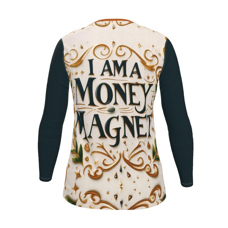 I Am a Money Magnet Long Sleeve Women’s Shirt - Abundance Affirmation Top | I Love Me Vibe - I love me vibe