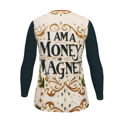 I Am a Money Magnet Long Sleeve Women’s Shirt - Abundance Affirmation Top | I Love Me Vibe - I love me vibe
