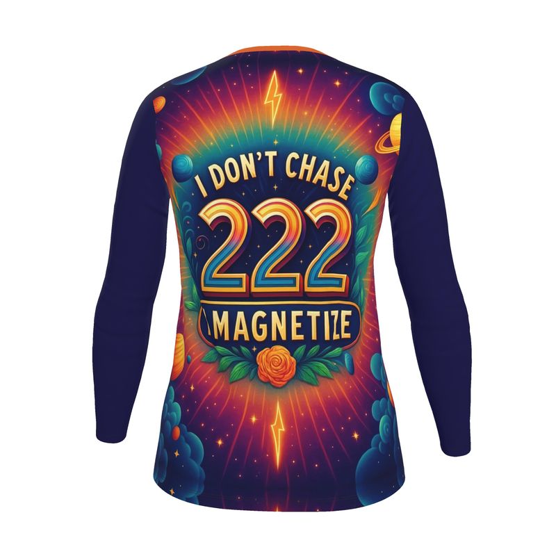 I Don’t Chase, I Magnetize 222 Long Sleeve Shirt - Manifest & Attract | I Love Me Vibe - I love me vibe