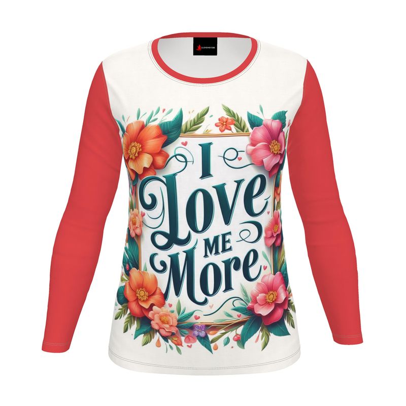 I Love Me More Long Sleeve Women’s Shirt  – Self-Love Affirmation Top | I Love Me Vibe - I love me vibe