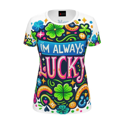 Women’s I Love Me Vibe “I’m Always Lucky” motivational T-shirt in recycled poly jersey, casual fit, featuring positive message.