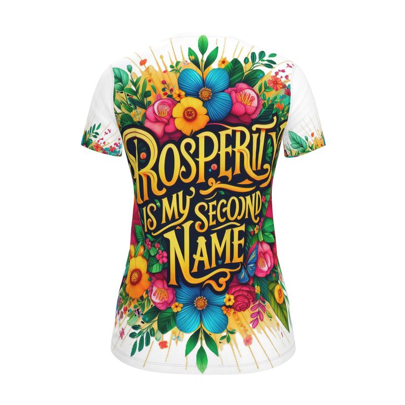Women's motivational T-shirt by I Love Me Vibe with "Prosperity Is My Second Name" slogan in recycled poly jersey fabric.